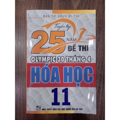 Sách - Tuyển tập 25 năm đề thi Olympic 30 tháng 4 Hóa Học 11