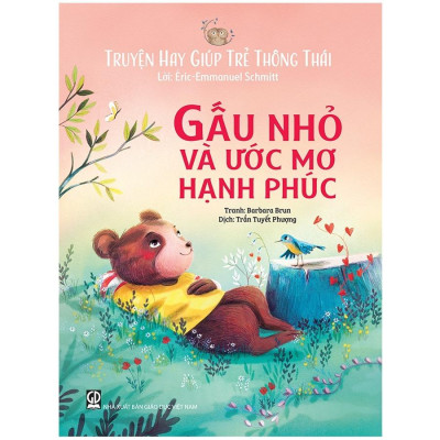 Sách - Truyện Hay Giúp Trẻ Thông Thái - Gấu Nhỏ Và Ước Mơ Hạnh Phúc