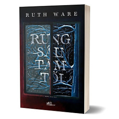 Rừng Sâu Tăm Tối - Ruth Ware