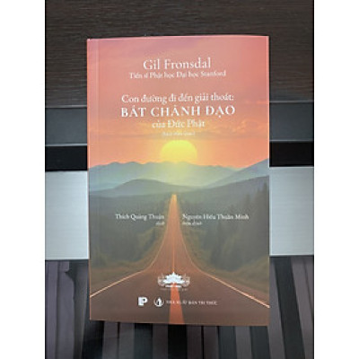 Con đường đi đến giải thoát: BÁT CHÁNH ĐẠO CỦA ĐỨC PHẬT