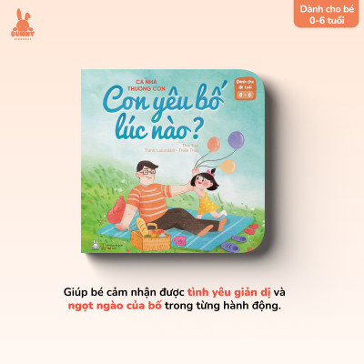 Sách - Cả Nhà Thương Con - Con Yêu Bố Lúc Nào?