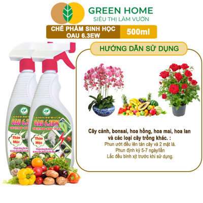 Chế Phẩm Sinh Học OAU 6.3EW GreenHome, Chai 500Ml, Thảo Mộc, Đặc Trị Rệp, Rầy, Bọ Trĩ Cho Cây Và Hoa