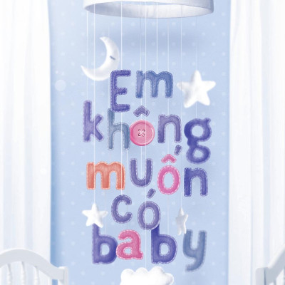 Combo 2 cuốn sách: Em không muốn có baby + Gặp lại