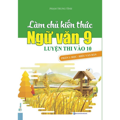 Sách - Combo Làm Chủ Kiến Thức Ngữ Văn 9 Luyện Thi Vào 10 (Tập 1 Và Tập 2)
