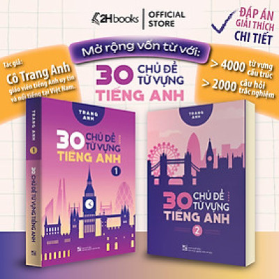 Sách 30 Chủ đề từ vựng Tiếng Anh, 4000 từ vựng, 2000 câu hỏi trắc nghiệm, tiếng anh cô Trang Anh, Tập 1, 2HBooks