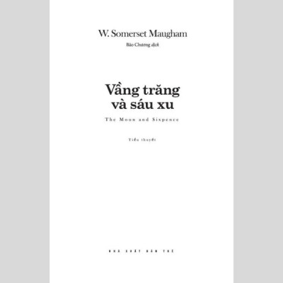 Văn Học Kinh Điển - Vầng Trăng Và Sáu Xu - The Moon And Sixpence