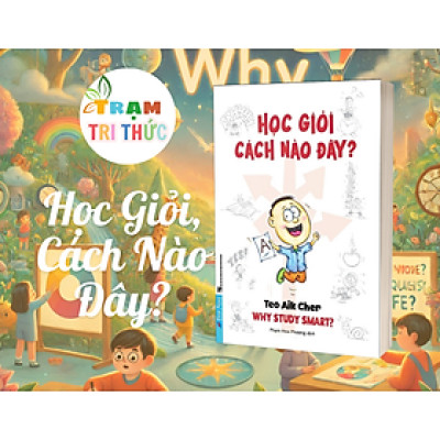 Bộ Sách "Why"- Teo Aik Cher: Tại Sao Lo Lắng? Hãy Vui Lên! + Tại Sao Lại Chần Chừ? + Tại Sao Phải Hành Động? + Tại Sao Cần Vượt Trội? + Học Giỏi, Cách Nào Đây? + Tại Sao Cần Đơn Giản?