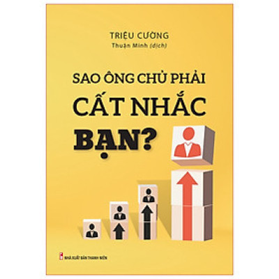 Sao Ông Chủ Phải Cất Nhắc Bạn