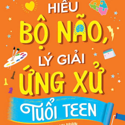 Combo Sách Dành Cho Tuổi Teen: Hiểu Tâm Lý, Xóa Bỏ Lo Lắng + Hiểu Bộ Não, Lý Giải Ứng Xử Tuổi Teen (Bộ 2 Cuốn) - TRE