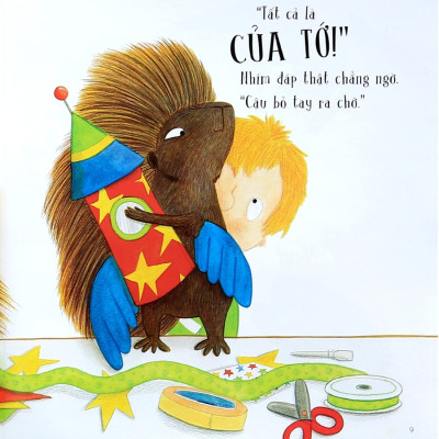 "Của Tớ, Của Tớ, Của Tớ!" Nhím Nói Chẳng Ngại Ngần ( Sách Song Ngữ)