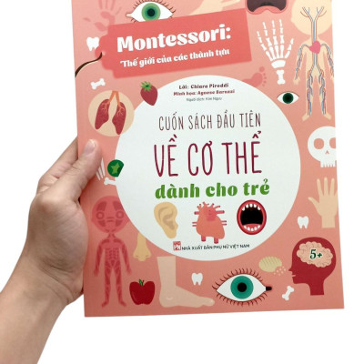 Sách - Montessori - Cuốn Sách Đầu Tiên Về Cơ Thể Dành Cho Trẻ