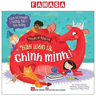 Sách - Truyện Về Rồng Con - Hãy Luôn Là Chính Mình!