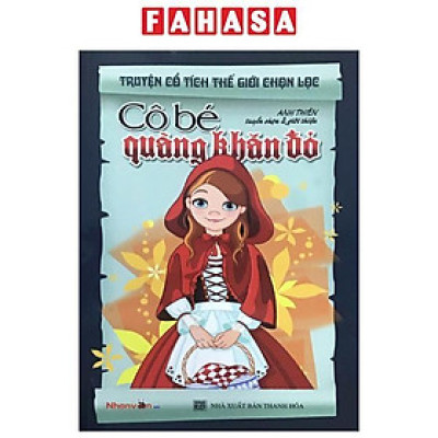 Sách - Truyện Cổ Tích Thế Giới Chọn Lọc - Cô Bé Quàng Khăn Đỏ (Tái Bản 2025)