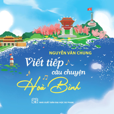 Sách - Viết Tiếp Câu Chuyện Hoà Bình