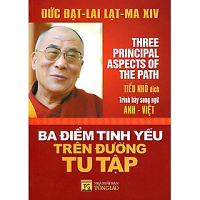 Ba Điểm Tinh Yếu Trên Đường Tu Tập (Song Ngữ Anh-Việt)