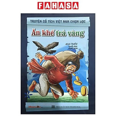 Sách - Truyện Cổ Tích Việt Nam Chọn Lọc - Ăn Khế Trả Vàng (Tái Bản 2025)