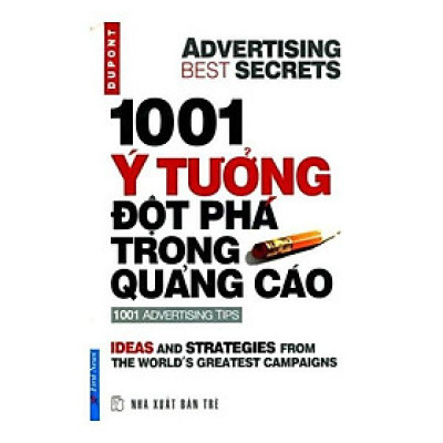 1001 Ý Tưởng Đột Phá Trong Quảng Cáo (Tái Bản 2019)