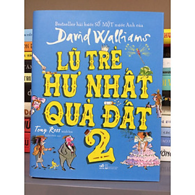 LŨ TRẺ HƯ NHẤT QUẢ ĐẤT - TẬP 2 (BÌA CỨNG)