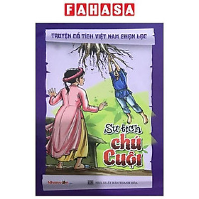 Sách - Truyện Cổ Tích Việt Nam Chọn Lọc - Sự Tích Chú Cuội (Tái Bản 2025)