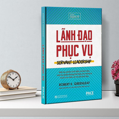 Sách - Lãnh Đạo Phục Vụ - Bìa Cứng - Robert K. Greenleaf - Pace Books