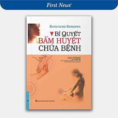 Sách - Bí Quyết Bấm Huyệt Chữa Bệnh