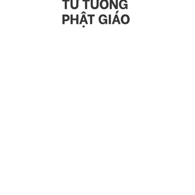 Tư Tưởng Phật Giáo - Một Giới Thiệu Toàn Diện Về Truyền Thống Ấn Độ