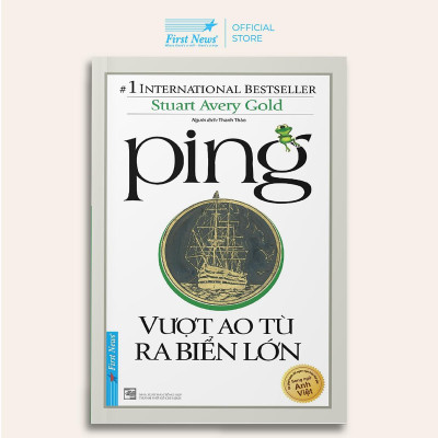 Sách - Ping - Vượt Ao Tù Ra Biển Lớn - First News
