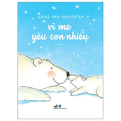 Vì Mẹ Yêu Con Nhiều