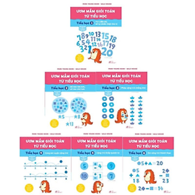 Trọn Bộ Ươm Mầm Giỏi Toán Từ Tiểu Học (Tiểu Học 1 - Tiểu Học 6)