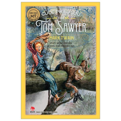 Sách - Tác Phẩm Chọn Lọc - Văn Học Mỹ - Cuộc Phiêu Lưu Của Tom Sawyer (Tái Bản 2024)