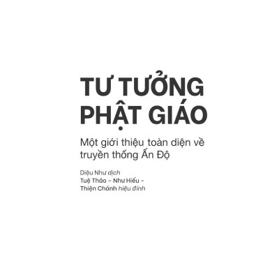 Tư Tưởng Phật Giáo - Một Giới Thiệu Toàn Diện Về Truyền Thống Ấn Độ