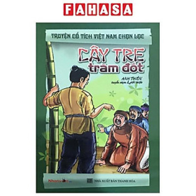 Sách - Truyện Cổ Tích Việt Nam Chọn Lọc - Cây Tre Trăm Đốt (Tái Bản 2025)