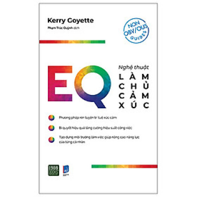 EQ - Nghệ Thuật Làm Chủ Cảm Xúc