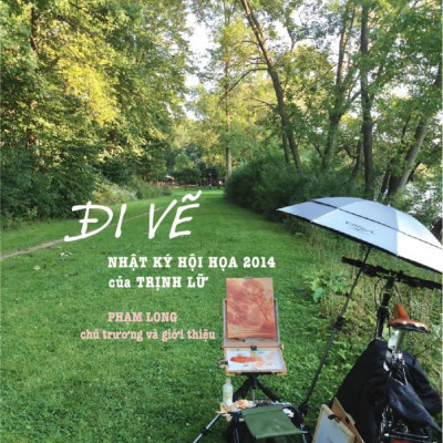 Đi Vẽ - Nhật Ký Hội Họa 2014 Của Trịnh Lữ