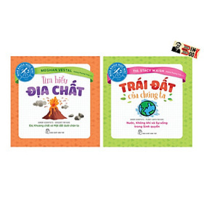(Combo 2 cuốn Nhà khoa học nhí) TRÁI ĐẤT CỦA CHÚNG TA và TÌM HIỂU ĐỊA CHẤT – Stacy W.Kish và Meghan Vestal – Hoàng Phương Thảo dịch – NXB Trẻ (Bìa mềm)