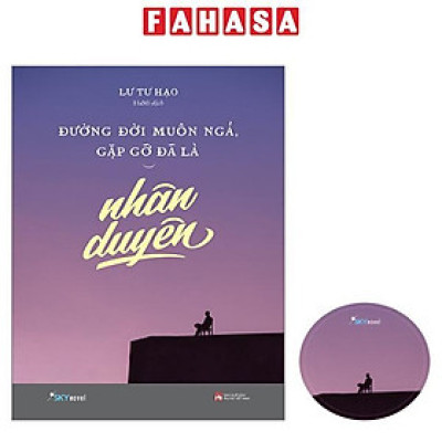 Sách - Đường Đời Muôn Ngả, Gặp Gỡ Đã Là Nhân Duyên - Tặng Kèm Bookmark