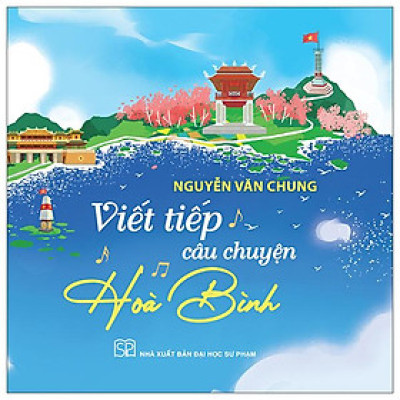 Sách - Viết Tiếp Câu Chuyện Hoà Bình