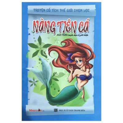 Sách - Truyện Cổ Tích Thế Giới Chọn Lọc - Nàng Tiên Cá (Tái Bản 2025)