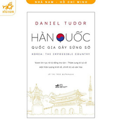 Sách - Hàn Quốc: Quốc gia gây sững sờ (Nhã Nam HCM)