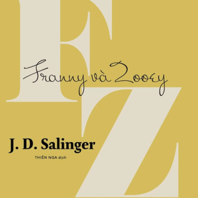 FRANNY VÀ ZOOEY - J. D. Salinger (bìa mềm)
