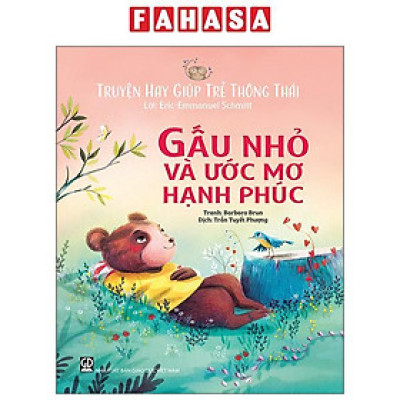 Sách - Truyện Hay Giúp Trẻ Thông Thái - Gấu Nhỏ Và Ước Mơ Hạnh Phúc