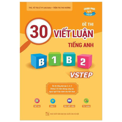 Sách - 30 Đề Thi Viết Luận Tiếng Anh B1, B2 VSTEP