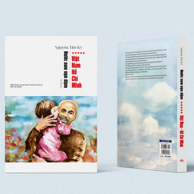 (Bộ tiểu thuyết Nước Non Vạn Dặm) – TẬP 5: VIỆT NAM HỒ CHÍ MINH – Nguyễn Thế Kỷ – Liên Việt Books