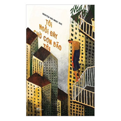 Combo 2 cuốn sách: Tôi không thể viết tiểu thuyết + Tôi ngồi đây chờ cơn bão tới