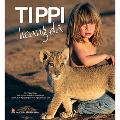 Kim Đồng - Tippi hoang dã