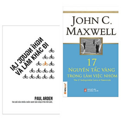 Combo Sách Kỹ Năng Làm Việc: Nghĩ Ngược Lại Và Làm Khác Đi + 17 Nguyên Tắc Vàng Trong Làm Việc Nhóm (Tặng Kèm Bookmark Green Life ) 