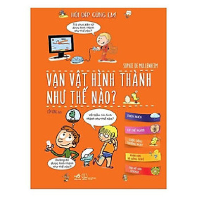 Sách - Hỏi đáp cùng em - Vạn vật hình thành như thế nào?