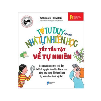 Combo Sách Kiến Thức Bách Khoa Cho Bé : Những Phát Kiến Tình Cờ + Tớ Tư Duy Như Một Nhà Tự Nhiên Học - Tất Tần Tật Về Tự Nhiên