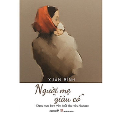 Người mẹ “giàu có” cùng con bay vào tuổi thơ yêu thương