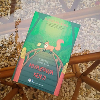 Tuyển Tập Truyện Ngắn Miyazawa Kenji - Văn học Nhật Bản